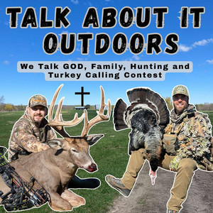 Talk About It Outdoors Podcast