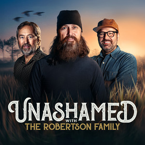 Unashamed with the Robertson Family podcast cover