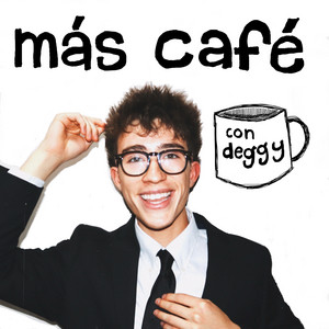 Más Café con Deggy