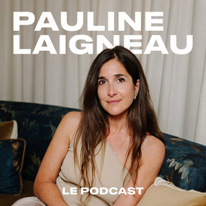 Le Podcast de Pauline Laigneau podcast cover