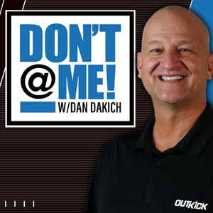 Don't @ Me with Dan Dakich