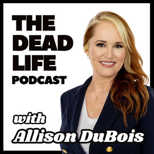 The Dead Life with Allison DuBois podcast cover