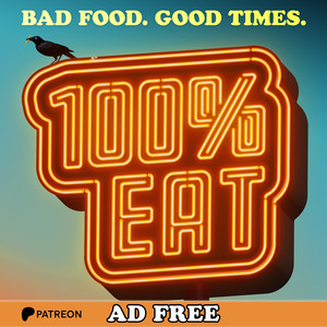 100% Eat (Patreon Ad-Free)