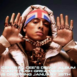 洋楽 CENTRAL CEE CAN'T RUSH GREATNESS CAN'T GREATNESS 洋楽 CENTRAL RUSH CEE