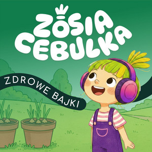 Zosia Cebulka - bajki do snu i zabawy podcast cover