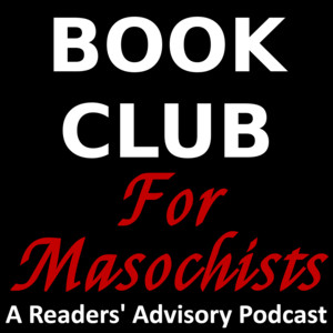 Book Club for Masochists: a Readers' Advisory Podcast | Podcast on ...
