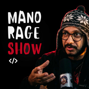 MANO RAGE SHOW podcast cover