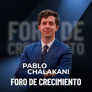 Foro De Crecimiento | Pablo Chalakani podcast artwork