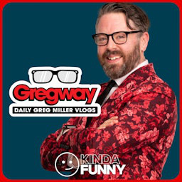 Gregway (Kinda Funny Membership DAILY EXCLUSIVE)
