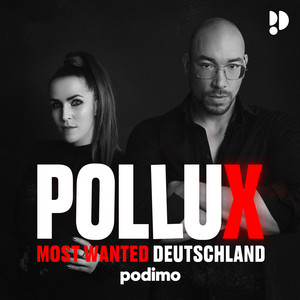 Pollux – Most Wanted Deutschland podcast cover