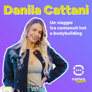 UN VIAGGIO TRA CONTENUTI HOT E BODYBUILDING | Ep.18 con Danila ...