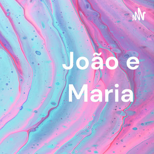 João e Maria  podcast cover