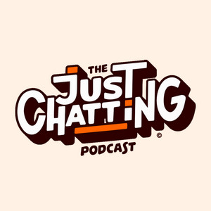 Just Chatting Podcast | Podcast on Spotify