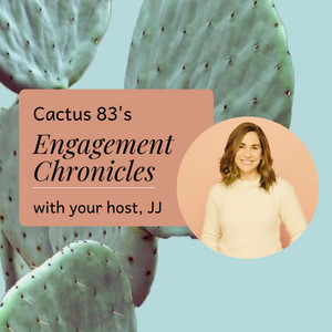 Cactus 83's Engagement Chronicles | Podcast on Spotify