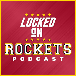 Locked On Rockets - Daily Podcast On The Houston Rockets