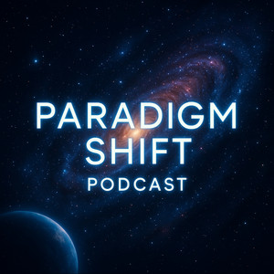 Paradigm Shift Podcast