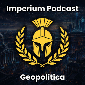 Imperium Podcast - Geopolitica podcast cover
