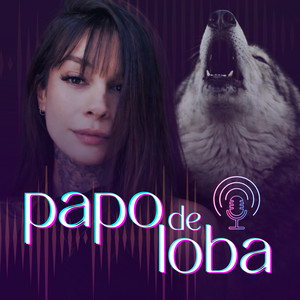 Papo de Loba Podcast podcast cover