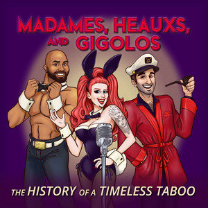 Madames, Heauxs, and Gigolos | Podcast on Spotify