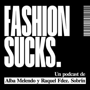 Fashion Sucks podcast cover