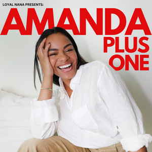 Amanda Plus One | Podcast on Spotify
