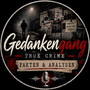 GedankenGang - True Crime, Skandale und Analysen cover art