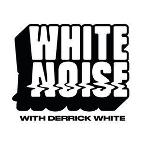 White Noise Podcast with Derrick White & Welsh