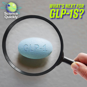 GLP-1 drugs are entering a new chapter - Science Quickly | Podcast on  Spotify