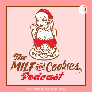 Milf & Cookies | Podcast on Spotify