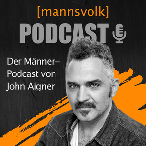 Die grten Fehler beim Masturbieren - [mannsvolk] - Der Mnner-Podcast von  John Aigner | Podcast on Spotify