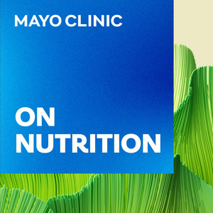 Mayo Clinic on Nutrition