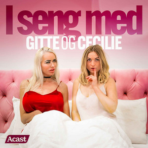 Når kærester laver porno - I seng med Gitte og Cecilie | Podcast ...