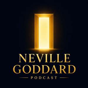 The Neville Goddard Podcast