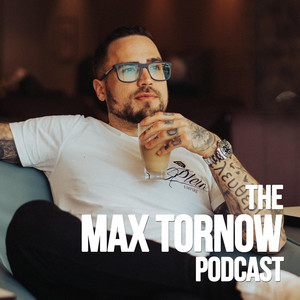 The Max Tornow Podcast | Podcast on Spotify