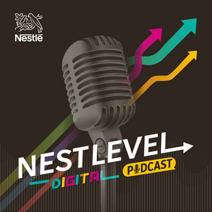 NESTLEVEL Digital - a podcast by Nestlé | Podcast on Spotify