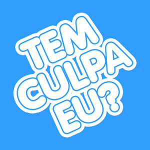 Tem Culpa Eu? podcast cover
