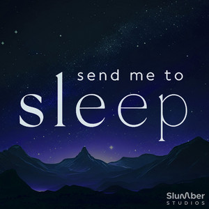 Send Me To Sleep