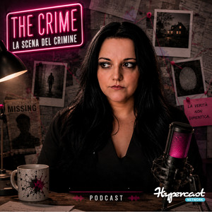 The Crime - La Scena Del Crimine podcast cover