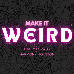 Make It Weird | Podcast on Spotify