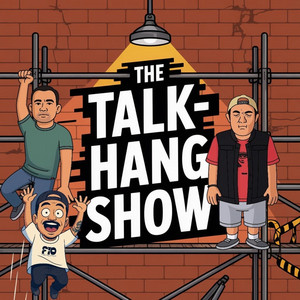 The Talk-Hang Show podcast cover