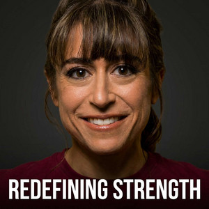 Redefining Strength Podcast