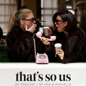 that's so us de podcast | by Iris en Michelle podcast cover