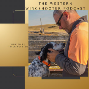 Western Wingshooter Podcast