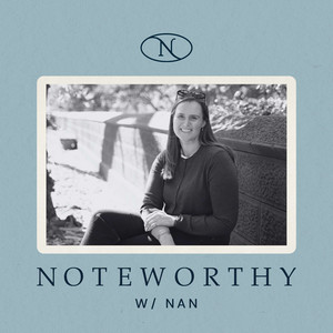 Noteworthy with Nan
