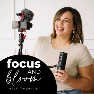 Focus and Bloom Podcast | Podcast on Spotify