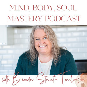 Mind, Body, Soul Mastery | Podcast on Spotify