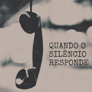 Quando o Silêncio Responde podcast cover