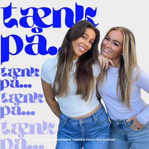 Tænk På... podcast cover