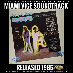 Miami Vice Soundtrack (1985): Track by Track with a Bonus Track