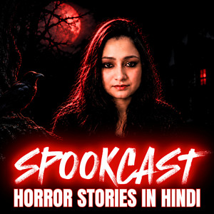 SPOOKCAST - A Hindi Horror Podcast podcast cover